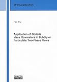 flowmeter saeco royal  Application of Coriolis Mass Flowmeters in Bubbly or Particulate Two-Phase Flows (Berichte aus der Strömungstechnik)