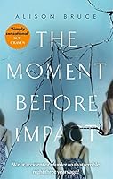 The Moment Before Impact 1472123891 Book Cover