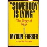 "Somebody is lying": The story of Dr. X 0385126182 Book Cover
