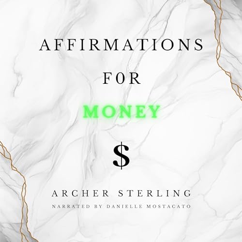 Affirmations for Money by Archer Sterling episode artwork