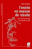  L\'entrée en maison de retraite: Une lecture systémique du temps de l\'accueil