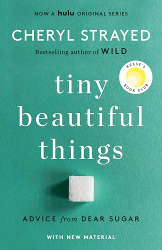Portada de Tiny Beautiful Things : Reese's Book Club: Advice from Dear Sugar