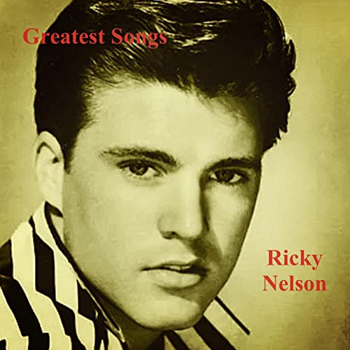 Greatest Songs von Ricky Nelson Album bei Amazon Music
