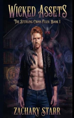 Wicked Assets: The Sterling Cross Files Book One
