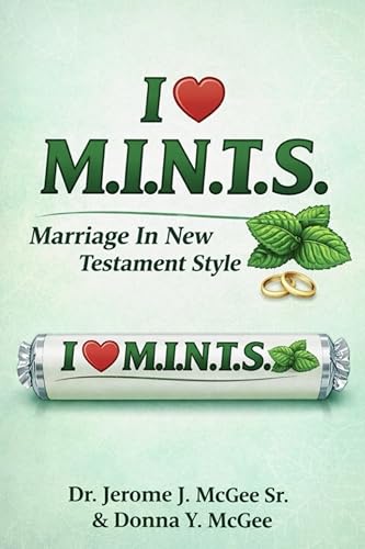 I Love M.I.N.T.S.: Marriage In New Testament Style
