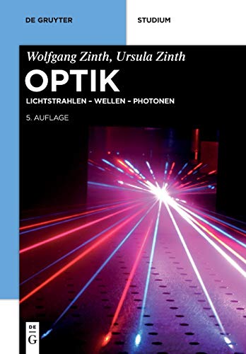 Preisvergleich Produktbild Optik: Lichtstrahlen Wellen Photonen (De Gruyter Studium)