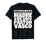 pastor vasco cachorro Pastor vasco divertente Orgullosa madre de un Pastor vasco Camiseta