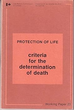 Paperback Criteria for the determination of death (Working paper - Law Reform Commission of Canada ; 23) Book