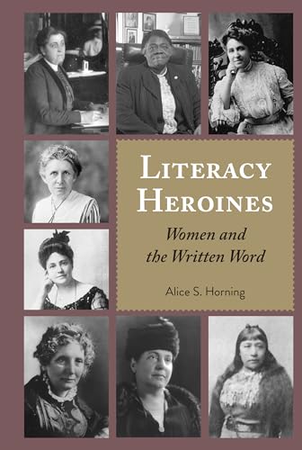Literacy Heroines (Studies in Composition and Rhetoric)