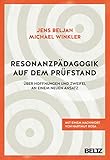  Resonanzpädagogik auf dem Prüfstand: Über Hoffnungen und Zweifel an einem neuen Ansatz