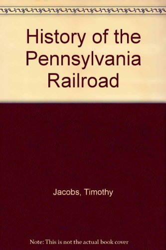 History of the Pennsylvania Railroad