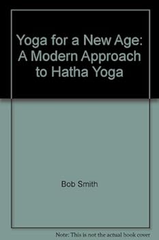 Hardcover Yoga for a new age: A modern approach to hatha yoga Book