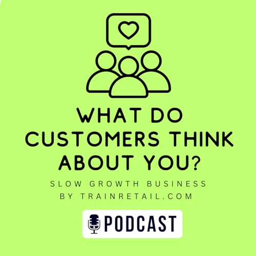 What Do Customers Think of You?