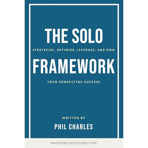 The SOLO Framework by Phil Charles episode artwork