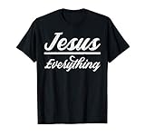 Photo Gallery jesus everything god christian catholic religion faith gift maglietta Photo Gallery jesus everything god christian catholic religion faith gift maglietta