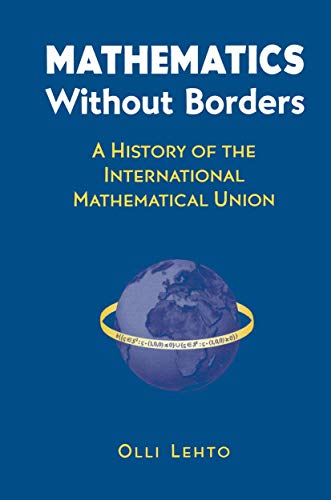 Mathematics Without Borders: A History of the International Mathematical Union
