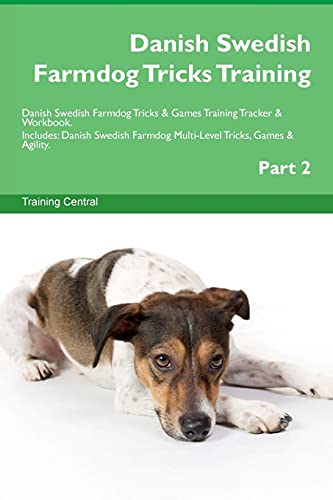 Danish Swedish Farmdog Tricks Training Danish Swedish Farmdog Tricks & Games Training Tracker & Workbook. Includes: Danish Swedish Farmdog ... Multi-Level Tricks, Games & Agility. Part 2