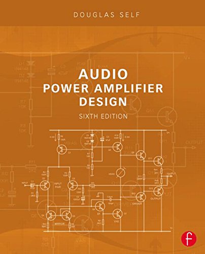 Audio Power Amplifier Design, Sixth Edition