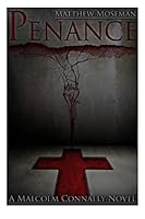Penance: A Malcolm Connally Novel 1503053482 Book Cover