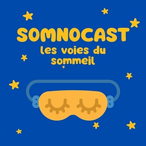 SOMNOCAST #3 Podcast du soir - pratique