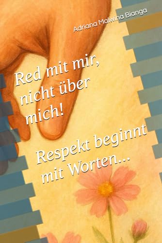 Red mit mir, nicht ueber mich!: Respekt beginnt mit Worten