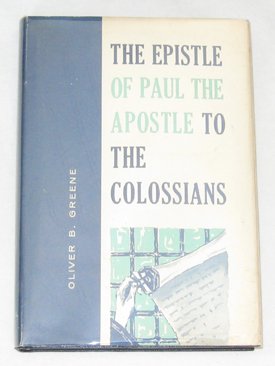 The Epistle of Paul the Apostle to the Colossians B0007FTM16 Book Cover