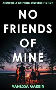Paperback No Friends of Mine: absolutely gripping suspense fiction Book
