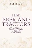 i like beer and tractors and maybe 3 people graphic: personalized,gifts for mom/momgrandma gifts/birthday gifts for mom, journal, monthly,