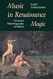 Music in Renaissance Magic: Toward a Historiography of Others