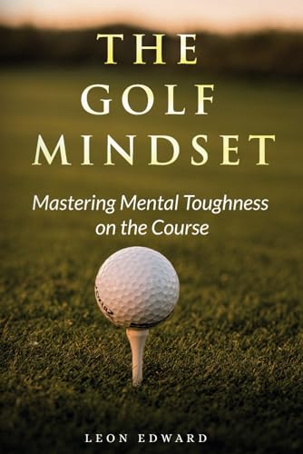 The Golf Mindset 2nd Edition