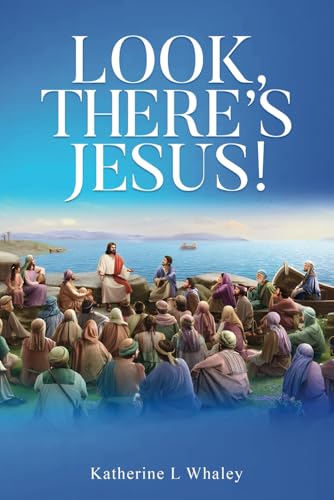 LOOK, THERE’S JESUS!
