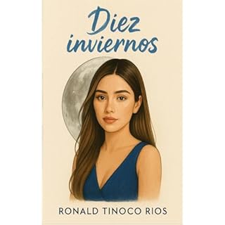 Diez Inviernos Audiolibro Por Ronald Rios arte de portada