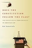 Photo Gallery does the constitution follow the flag?: the evolution of territoriality in american law 1st edition by raustiala, kal (2011) paperback Photo Gallery does the constitution follow the flag?: the evolution of territoriality in american law 1st edition by raustiala, kal (2011) paperback