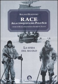 Race. Alla conquista del Polo Sud Race. Alla conquista del Polo Sud