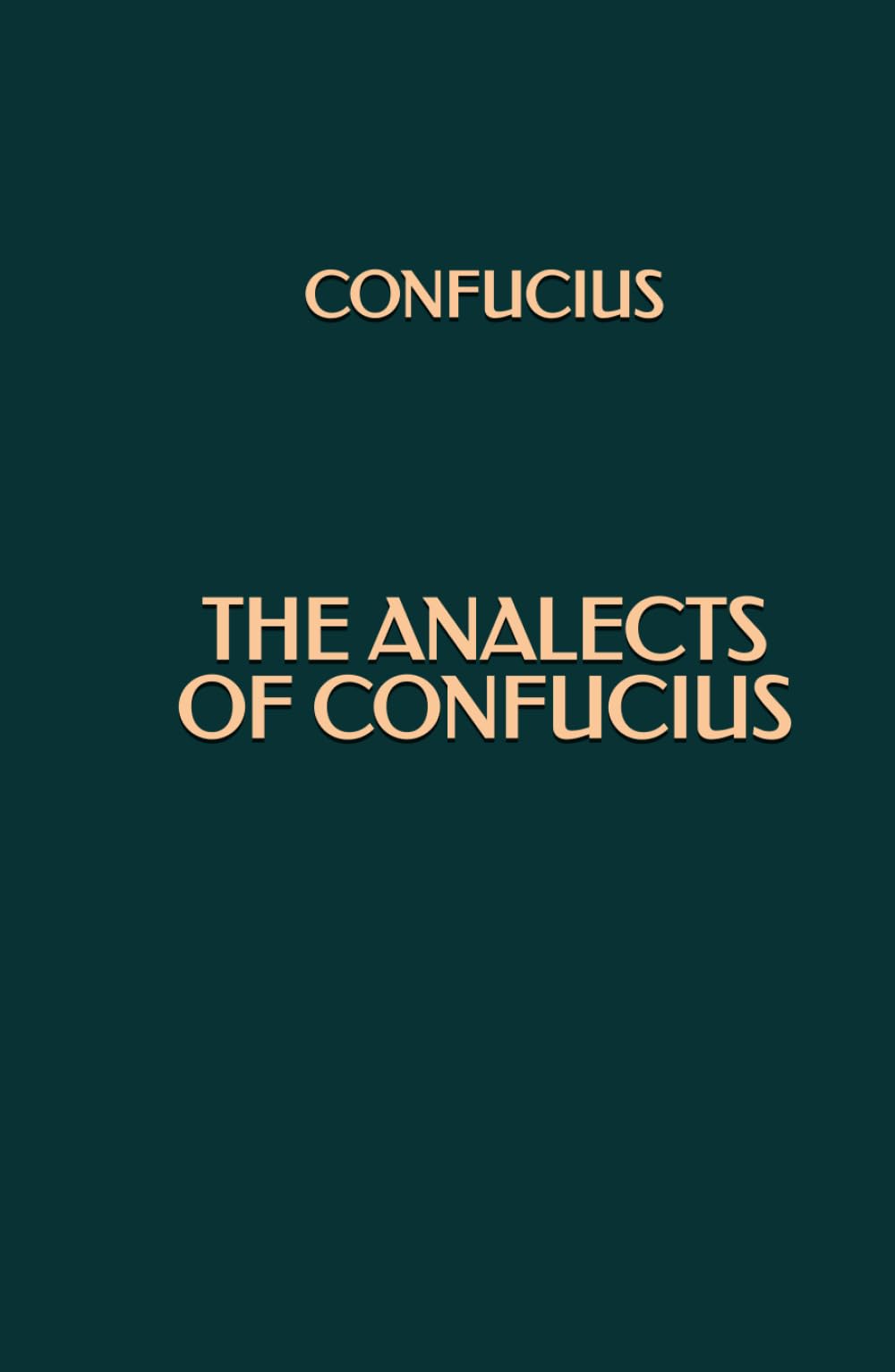 The Analects of Confucius