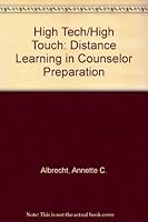 High Tech/High Touch: Distance Learning in Counselor Preparation 1893276023 Book Cover