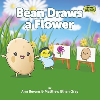 Paperback Bean Draws a Flower: (Volume 5) (Bean in the Garden) Book