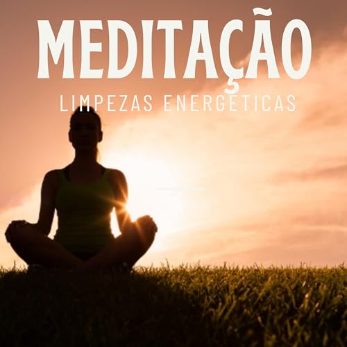 Medita&ccedil;&atilde;o Limpezas Energ&eacute;tica cover art