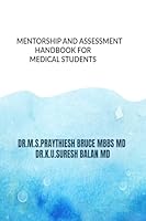 Mentorship and Assessment Handbook for Medical Students: Mentorship and Assessment Handbook for Medical Students B0G1GTNGLK Book Cover
