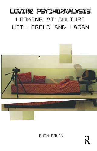 Loving Psychoanalysis: Looking at Culture with Freud and Lacan      1st Edition, Kindle Edition