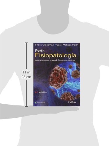 Porth. Fisiopatologia: Alteraciones de La Salud: Conceptos Basicos: Conceptos básicos
