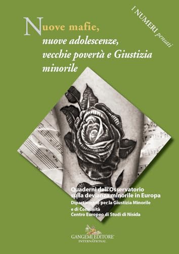 Nuove mafie, nuove adolescenze, vecchie povertà e giustizia minorile. Quaderni dell’Osservatorio sulla devianza minorile in Europa Dipartimento per la ... di Comunità Centro Europeo di Studi di Nisid