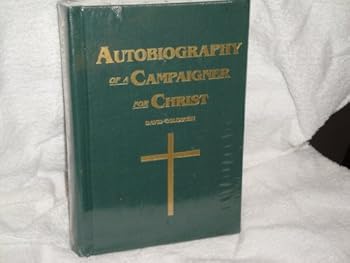 Hardcover Autobiography of a Campaigner for Christ Book