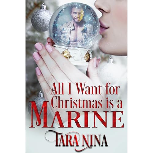 All I Want For Christmas Is A Marine Audiobook By Tara Nina cover art