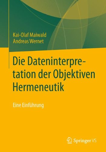Die Dateninterpretation Der Objektiven Hermeneutik: Eine Einfuhrung