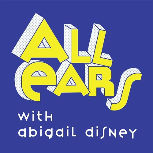 All Ears with Abigail Disney cover art
