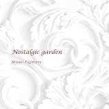 Nostalgic garden