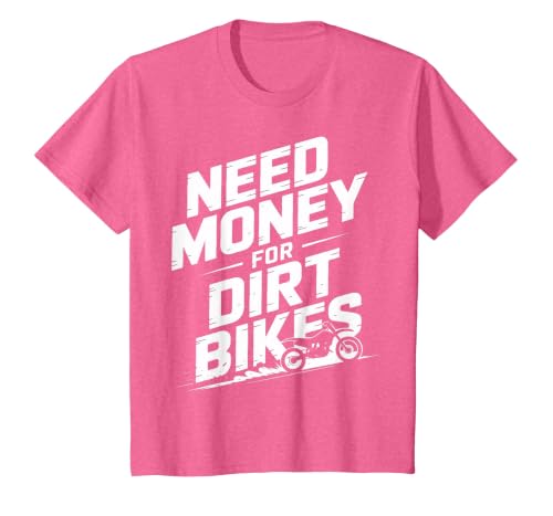 Need Money for Dirt Bikes Dirt Bike Racing Fans T-Shirt, Youth, Pink Heather, Large