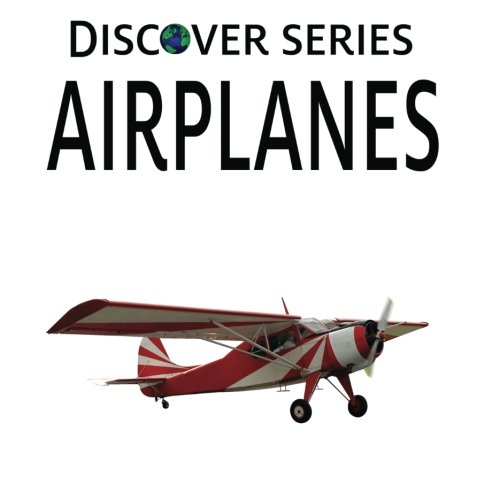 Airplanes: Discover Series Picture Book for Children Livre eBook France