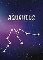 Aquarius: Lined Zodiac Notebook (Astrology Constellation Sign) (Journal Composition Book Diary) 1978433220 Book Cover